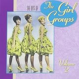 The Best Of The Girl Groups, Vol. 2