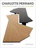 Charlotte Perriand: Complete Works 1969–1999 (4) (Charlotte Perriand Complete Works)