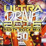 ULTRA DRIVE BEST OF 2016 PARTY ROCK MIX 50TUNES mixed by DJ KAZ