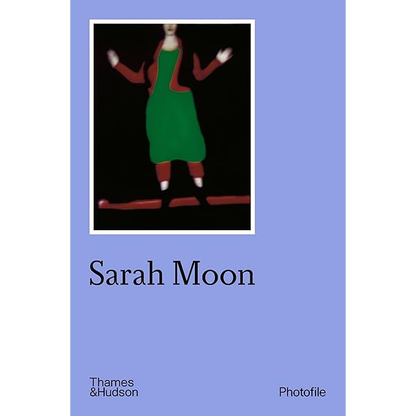 Amazon | Sarah Moon: Now and Then | Moon, Sarah, Taubhorn, Ingo