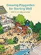 Growing Playgarden for Starting Well -物語の生まれる園庭づくり
