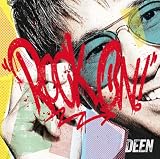 ROCK ON! (通常盤) - DEEN (特典なし)