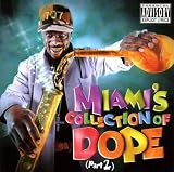 Miami's Collection of Dope 2