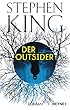 Der Outsider: Roman (German Edition)