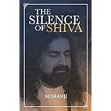 The Silence of Shiva: Essential Essays & Answers About Spiritual Paths & Liberation: 2