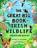 The Great Big Book of Irish Wildlife: Through the Seasons