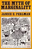 Myth of Marginality: Urban Poverty and Politics