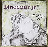 You're Living All Over Me