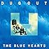 THE BLUE HEARTS「DUG OUT(アナログ)」