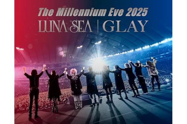 【Amazon.co.jp限定】The Millennium Eve 2025 LUNA SEA｜GLAY (Blu-ray Disc） - LUNA SEA | GLAY（特典：メガジャケ） [Blu-ray]