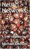 Neuarl Networks. : A Brief Introduction. (English Edition)