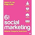 Social Marketing: Behavior Change for Social Good 6ed
