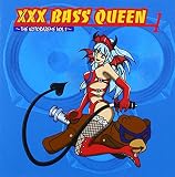 XXX BASS QUEEN～