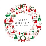 リラックス・クリスマス~スウィート・オルゴール・コレクション BGM CD 音楽 Christmas Xmas