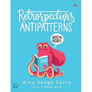 Retrospectives Antipatterns (English Edition)