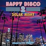 HAPPY DISCO 2 -SOLAR NIGHT