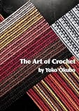 細方眼編み・ナンバークロッシェ The Art of Crochet by Yoko Okubo