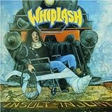 洋楽 WHIPLASH / INSULT TO INJURY 1989 - WHIPLASH - Insult To Injury (Full Album) - YouTube
