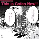 This is Cafeo Now!! �`�J�t�F�I���[�x�� �R���s���[�V���� �A���o���`