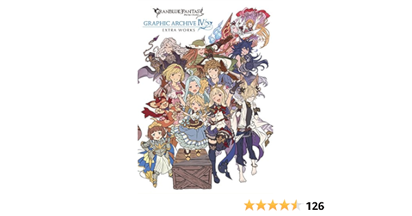 Granblue Fantasy グランブルーファンタジー Graphic Archive Iv Extra Works ポストメディア編集部 本 通販 Amazon