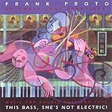 This Bass Shes Not Electric