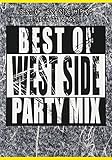 BEST OF WEST SIDE PARTY MIX [DVD]
