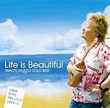Life is Beautiful�`IWAO�fS UKULELE SOLO BEST
