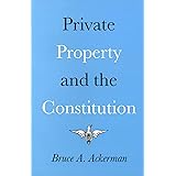 Private Property and the Constitution