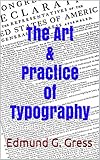 The Art & Practice of Typography: A Manual of American Printing, etc. (English Edition)