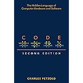 Code: The Hidden Language of Computer Hardware and Software