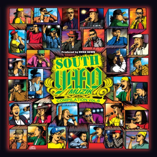 Produced by BURN DOWN ”SOUTH YAAD MUZIK COMPILATION VOL.6”(DVD付