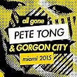 All Gone Pete Tong & Gorgon Ci