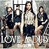 Giselle4「LOVE-A-DUB(通常盤)」