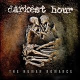 The Human Romance by Darkest Hour (2011-02-22)