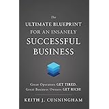 The Ultimate Blueprint for an Insanely Successful Business