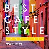 BEST CAFE STYLE-POP LIFE-MIXED BY DJ HAL