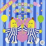 Classic Bananas in Pyjamas: Best of
