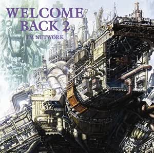 Amazon Welcome Back 2 小室哲哉 木根尚登 Tm Network J Pop ミュージック