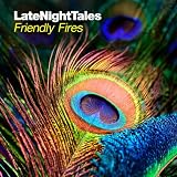 Late Night Tales: Friendly Fires
