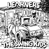 LEARNERS�~The Swing Kids(Why Do Fools Fall in Love/GROWING UP)
