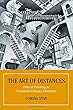 The Art of Distances: Ethical Thinking in Twentieth-Century Literature