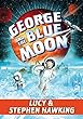 George and the Blue Moon (George's Secret Key)