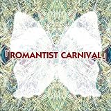 ROMANTIST CARNIVAL