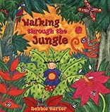 Walking Through The Jungle [�y�[�p�[�o�b�N] / Debbie Harter (��); Barefoot Books (��)
