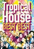 Tropical House BEST BEST