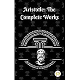 Aristotle: The Complete Works