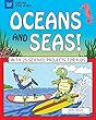Oceans and Seas!: With 25 Science Projects for Kids (Explore Your World)