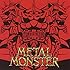METAL MONSTER