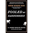 Fooled by Randomness: The Hidden Role of Chance in Life and in the Markets: 1
