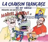 La Chanson Francaise Du 20th Siecle Pour Les Enfants Du 21st